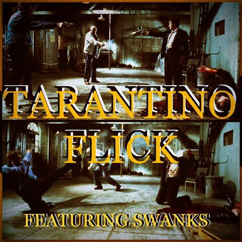 Tarantino Flick (feat. Swanks)