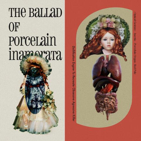 The Ballad Of Porcelain Inamorta