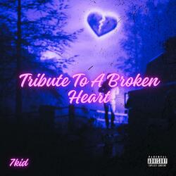 Tribute to a broken heart