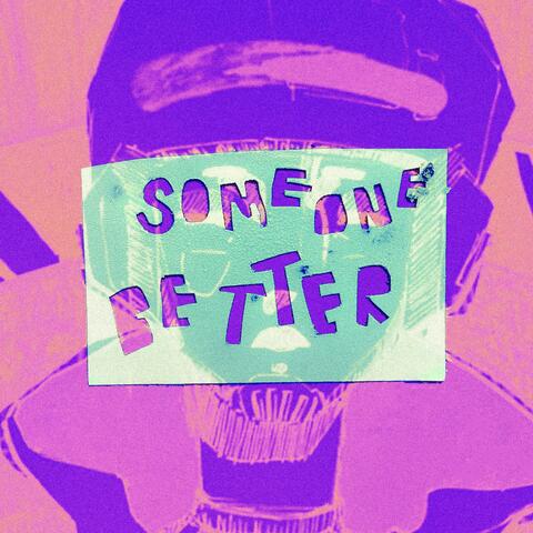 Someone Better