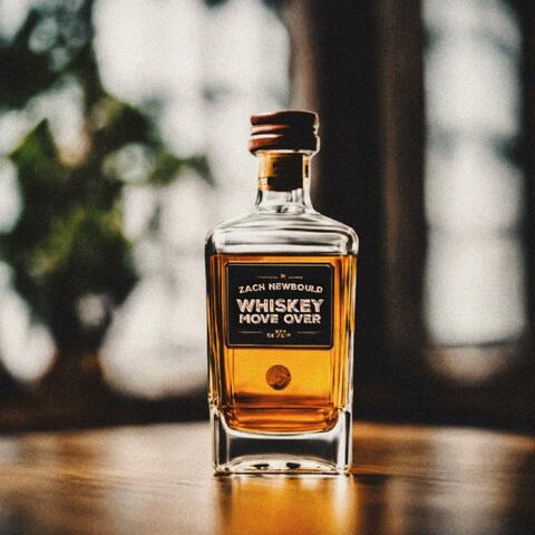 Whiskey Move Over
