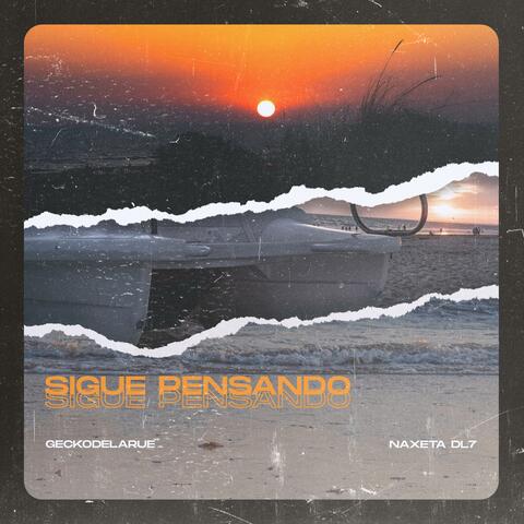 Sigue Pensando (feat. Naxeta Dl7)