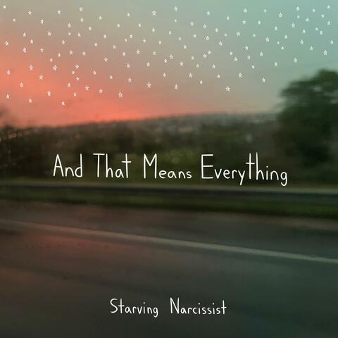 And That Means Everything