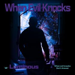 When Evil Knocks