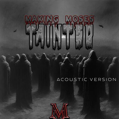 Tainted (Acoustic Version)