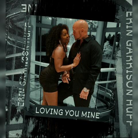 Loving You Mine