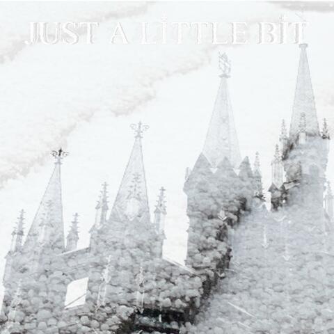 just a little bit