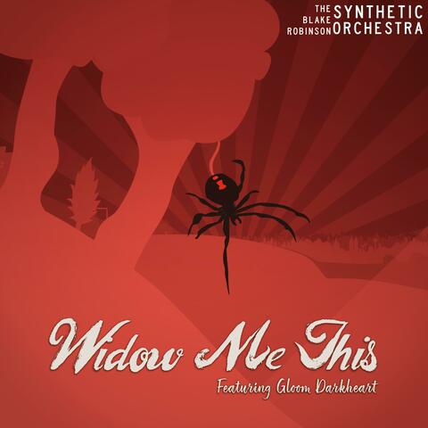 Widow Me This (feat. Gloom Darkheart)