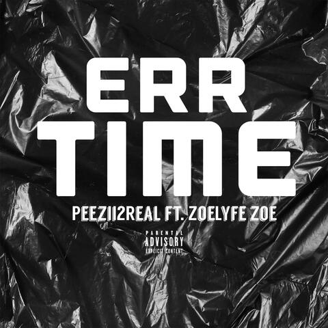 Err Time (feat. ZoeLyfe Zoe)