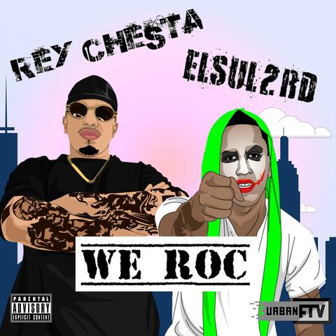 We Roc (feat. ElSul2rd & Rey Chesta)