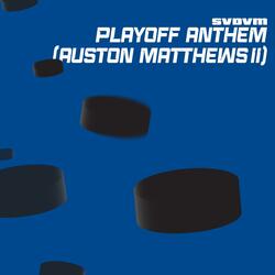 Playoff anthem (Auston Matthews II)