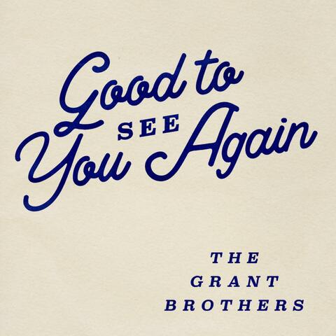 Good To See You Again