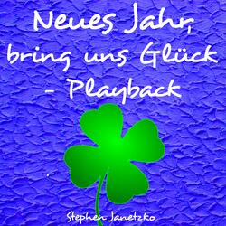 Neues Jahr, bring uns Glück - Playback