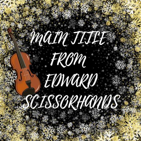 Main Titles (From the movie "Edward Scissorhands")