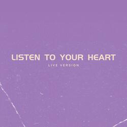 Listen To Your Heart