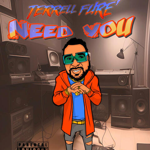 Need You