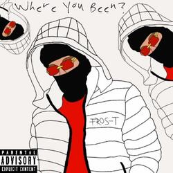 Where You Been? (feat. Hoodrich Baby)