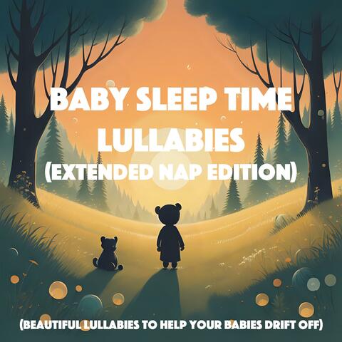 Baby Sleep Time Lullabies (Extended Nap Edition)