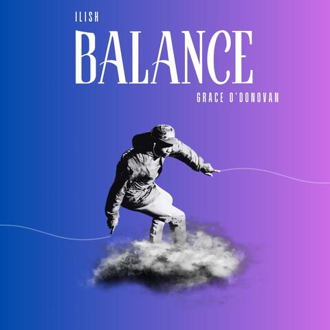 Balance (feat. Grace O'Donovan)
