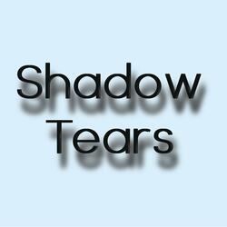 Shadow Tears