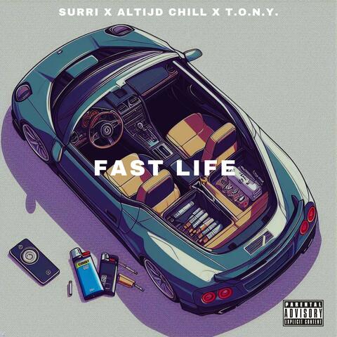 Fast Life (feat. Altijd Chill & T.O.N.Y.)