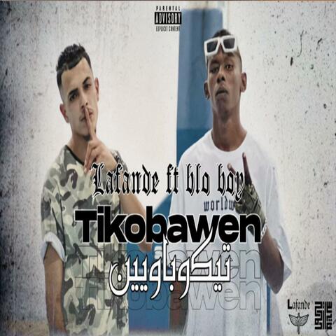 Tikobawen (feat. Blo boy)