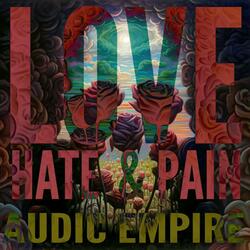 Love, Hate & Pain