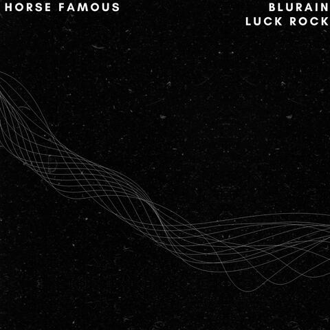 Horse Famous (feat. Luck Rock)