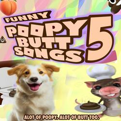 The Poop Poop Poop Poop Poop Poop Song