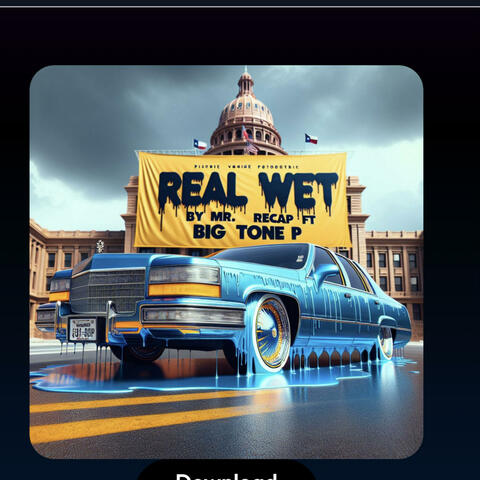 Real Wet (feat. Big Tone P & Stixx)
