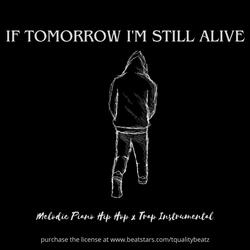 If Tomorrow I'm Still Alive