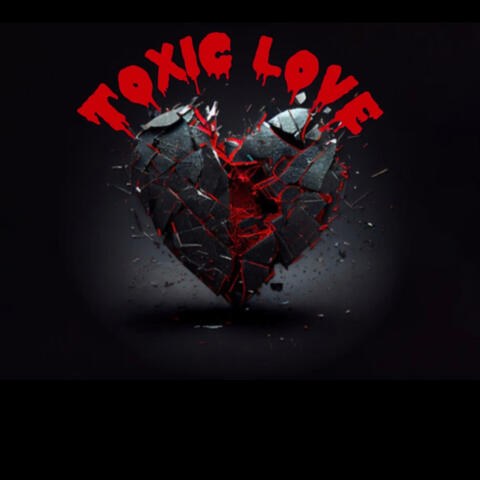 Toxic Love (feat. C Dreamz)