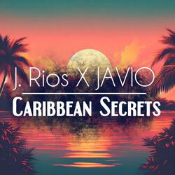 Caribbean Secrets (feat. JAVIO)