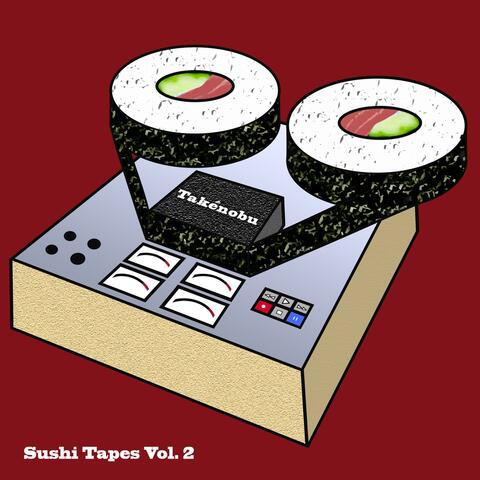 Sushi Tapes, Vol. 2