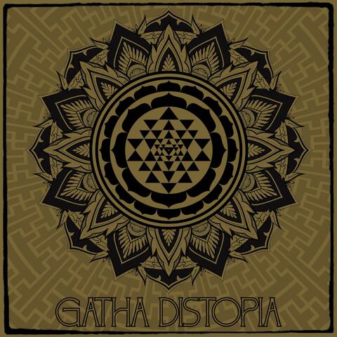Gatha Distopia