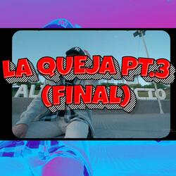 LA QUEJA DEL ÁSPERO PT. 3 (FINAL)