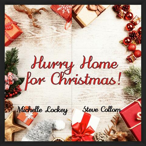 Hurry Home for Christmas! (feat. Steve Collom)