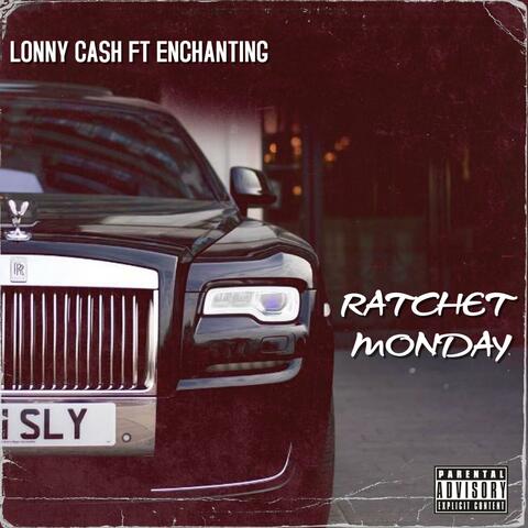 RATCHET MONDAY (feat. ENCHANTING)