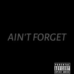 Ain't Forget