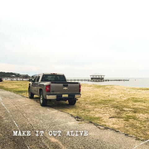 Make It Out Alive
