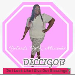D.I.L.L.I.G.O.B. (Do I Look Like I Give Out Blessings?)