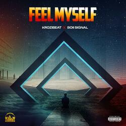 Feel Myself (feat. Krozibeat)