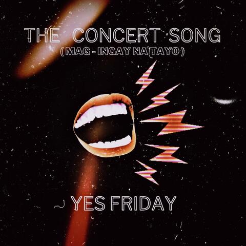 The Concert Song (Mag-Ingay Na Tayo)