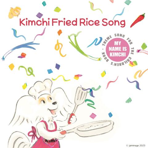 Kimchi Fried Rice (Theme for "My Name is Kimchi")