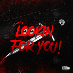 Lookin For You