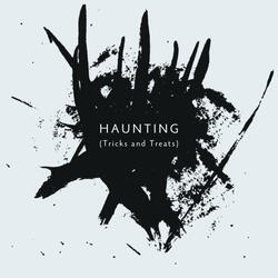 Haunting (Tricks and Treats)