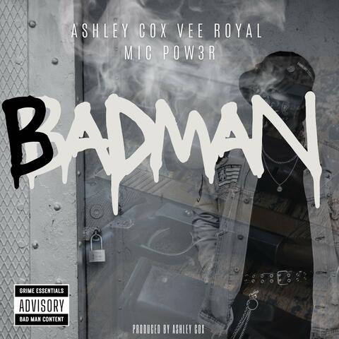 Badman (feat. Mic Pow3R & Vee Royal)