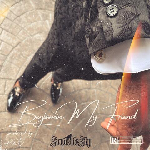 Benjamin My Friend (feat. G.T.)