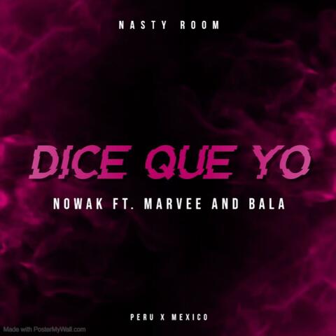 Dice que yo (feat. Marvee & BALA LV)