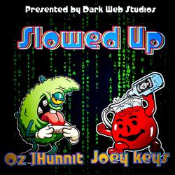 Slowed Up (feat. Joey Keys)